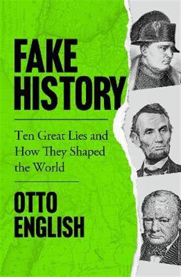 Knjiga Fake History autora Otto English izdana 2022 kao meki uvez dostupna u Knjižari Znanje.