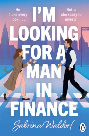 Knjiga I'm Looking For a Man in Finance autora Sabrina Waldorf izdana 2025 kao meki uvez dostupna u Knjižari Znanje.