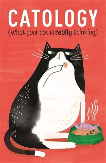 Knjiga Catology: What Your Cat is Really Thinking autora  izdana 2022 kao tvrdi uvez dostupna u Knjižari Znanje.