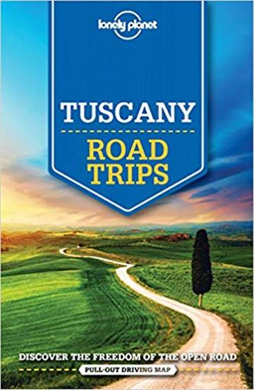 Knjiga Lonely Planet Tuscany Road Trips autora Lonely Planet izdana 2016 kao meki uvez dostupna u Knjižari Znanje.