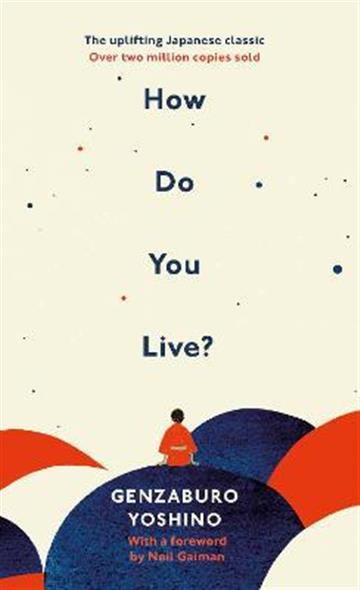 Knjiga How Do You Live? autora Yoshino Genzaburo izdana 2021 kao tvrdi uvez dostupna u Knjižari Znanje.