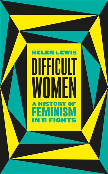 Knjiga Difficult Women autora Helen Lewis izdana 2020 kao meki uvez dostupna u Knjižari Znanje.