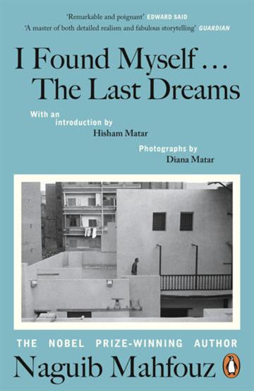 Knjiga I Found Myself... the Last Dreams autora Naguib Mahfouz izdana 2026 kao meki uvez dostupna u Knjižari Znanje.