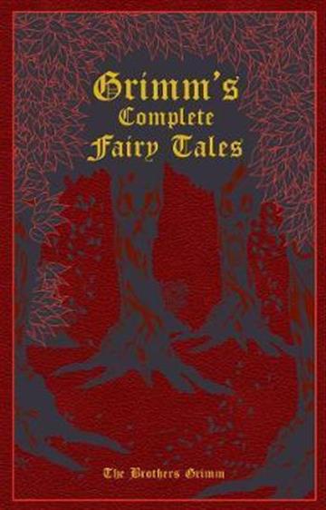Knjiga Grimm's Complete Fairy Tales autora Brothers Grimm izdana 2018 kao tvrdi uvez dostupna u Knjižari Znanje.