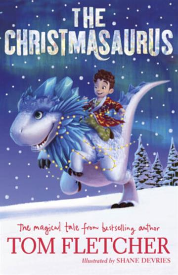 Knjiga Christmasaurus autora Tom Fletcher izdana 2018 kao meki uvez dostupna u Knjižari Znanje.