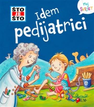 Knjiga Što je što? Idem pedijatrici autora Grupa autora izdana 2025 kao tvrdi uvez dostupna u Knjižari Znanje.