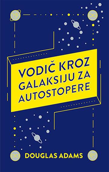 Knjiga Vodič kroz Galaksiju za autostopere autora Douglas Adams izdana  kao  dostupna u Knjižari Znanje.