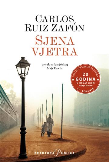 Knjiga Sjena vjetra autora Carlos Ruiz Zafon izdana 2026 kao meki uvez dostupna u Knjižari Znanje.