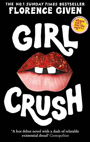 Knjiga Girlcrush autora Florence Given izdana 2023 kao meki uvez dostupna u Knjižari Znanje.