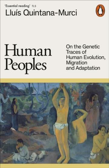 Knjiga Human Peoples autora Lluis Quintana-Murci izdana 2026 kao meki uvez dostupna u Knjižari Znanje.
