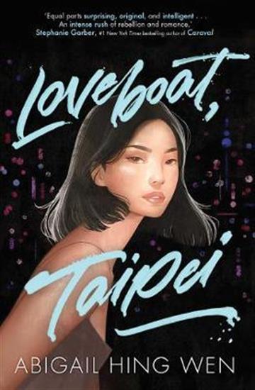 Knjiga Loveboat, Taipei autora Abigail Hing Wen izdana 2020 kao meki uvez dostupna u Knjižari Znanje.