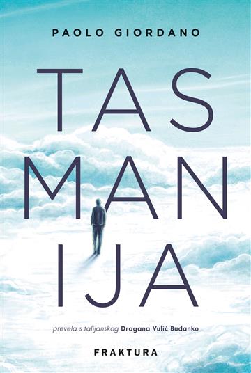 Knjiga Tasmanija autora Paolo Giordano izdana 2024 kao tvrdi uvez dostupna u Knjižari Znanje.
