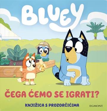 Knjiga Bluey: Čega ćemo se igrati? autora  izdana 2025 kao tvrdi uvez dostupna u Knjižari Znanje.