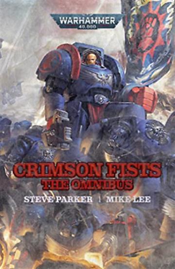 Knjiga Crimson Fists: The Omnibus autora Steve Parker , Mike Lee izdana 2022 kao meki uvez dostupna u Knjižari Znanje.