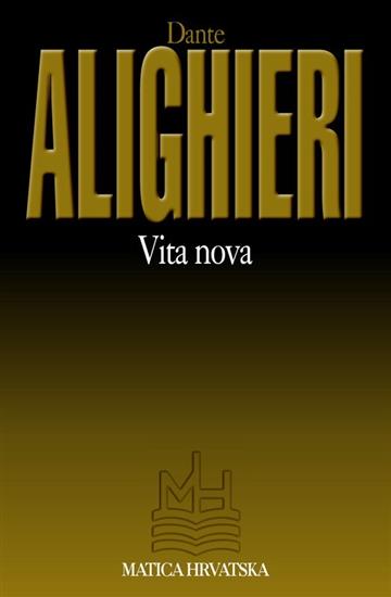 Knjiga Vita nova autora Dante Alighieri izdana 1999 kao meki uvez dostupna u Knjižari Znanje.