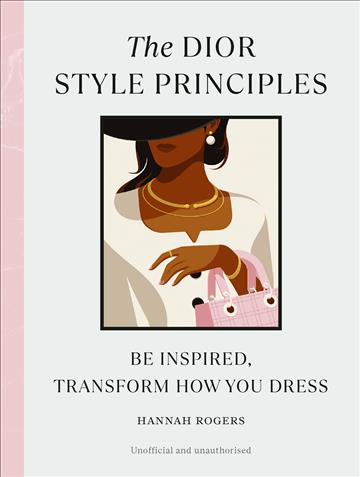 Knjiga Dior Style Principles autora Hannah Rogers izdana 2024 kao tvrdi uvez dostupna u Knjižari Znanje.