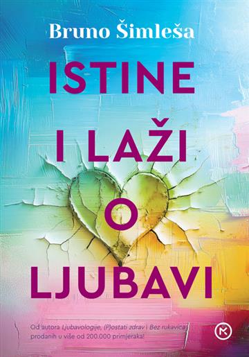 Knjiga Istine i laži o ljubavi autora Bruno Šimleša izdana 2025 kao tvrdi uvez dostupna u Knjižari Znanje.