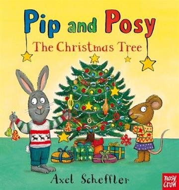 Knjiga Pip and Posy: The Christas Tree autora Camilla Reid izdana 2019 kao meki uvez dostupna u Knjižari Znanje.