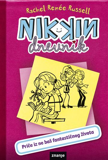 Knjiga Nikkin dnevnik #1: Priče iz ne baš fantastičnog života autora Rachel Renée Russell izdana 2021 kao tvrdi uvez dostupna u Knjižari Znanje.