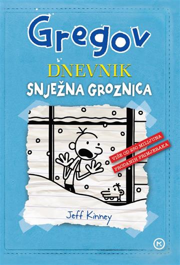Knjiga Gregorov dnevnik 6: Snježna groznica autora Jeff Kinney izdana 2025 kao tvrdi uvez dostupna u Knjižari Znanje.