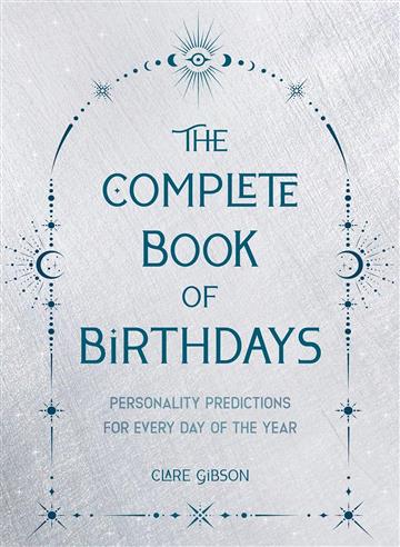 Knjiga Complete Book of Birthdays autora Clare Gibson izdana 2023 kao meki uvez dostupna u Knjižari Znanje.