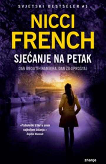 Knjiga Sjećanje na petak autora Nicci French izdana  kao meki uvez dostupna u Knjižari Znanje.