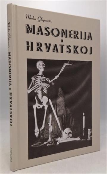 Knjiga Masonerija u Hrvatskoj autora Mirko Glojnarić izdana 2026 kao tvrdi uvez dostupna u Knjižari Znanje.