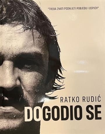 Knjiga Ratko Rudić: Dogodio se autora Boris Rašeta, Dejan Aćimović izdana 2025 kao tvrdi uvez dostupna u Knjižari Znanje.